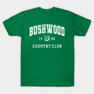 Bushwood cc T-Shirt